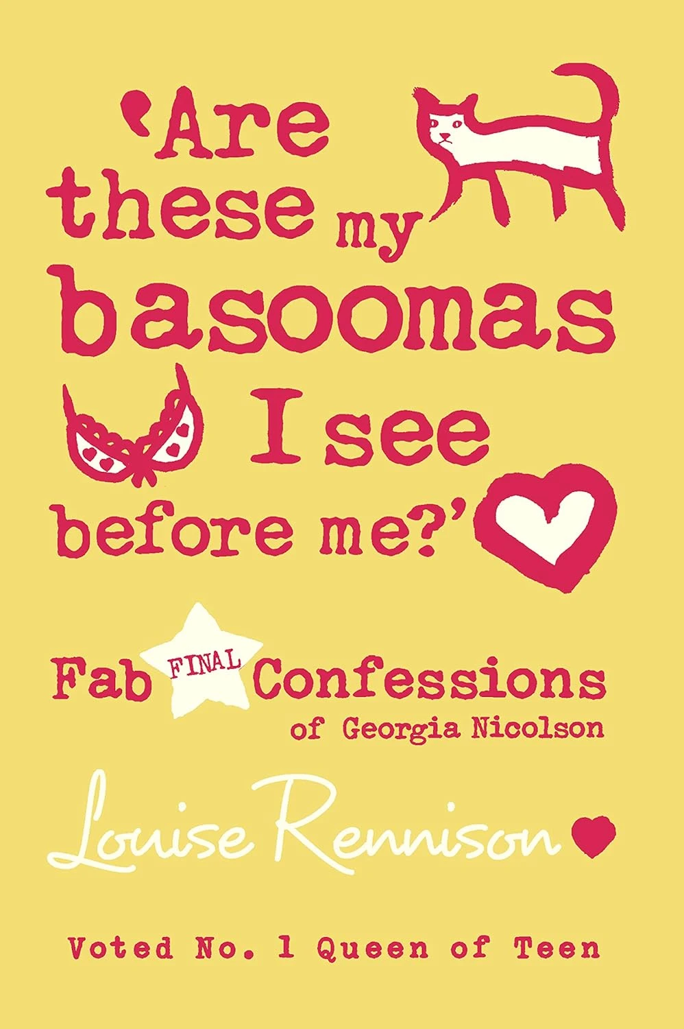 Confessions of Georgia Nicolson. Are These my Basoomas I See Before Me? Book 10