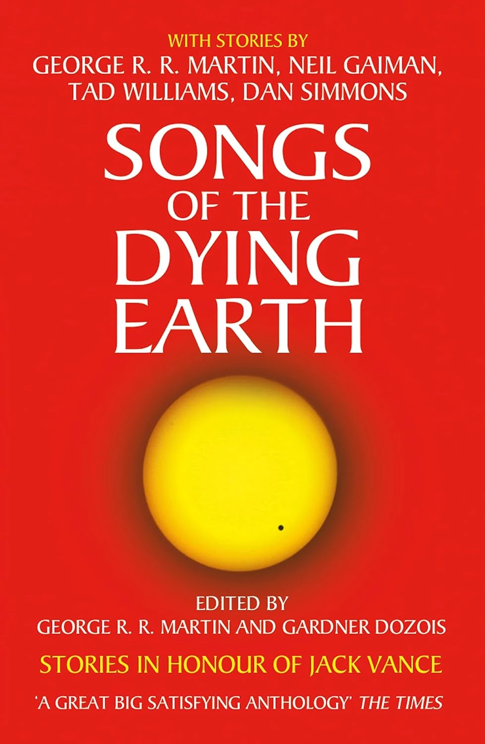 Songs of the Dying Earth: Stories in Honour of Jack Vance