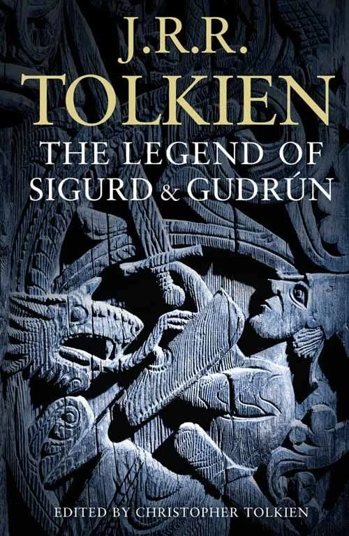 The Legend of Sigurd and Gudrún. Джон Р. Р. Толкін