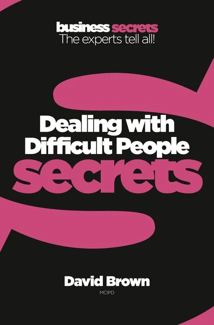 Business Secrets: Dealing With Difficult People Secrets