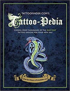 Посібник «Tattoo-pedia : Choose from Over 1,000 of the Hottest Tattoo Designs for Your New Ink!