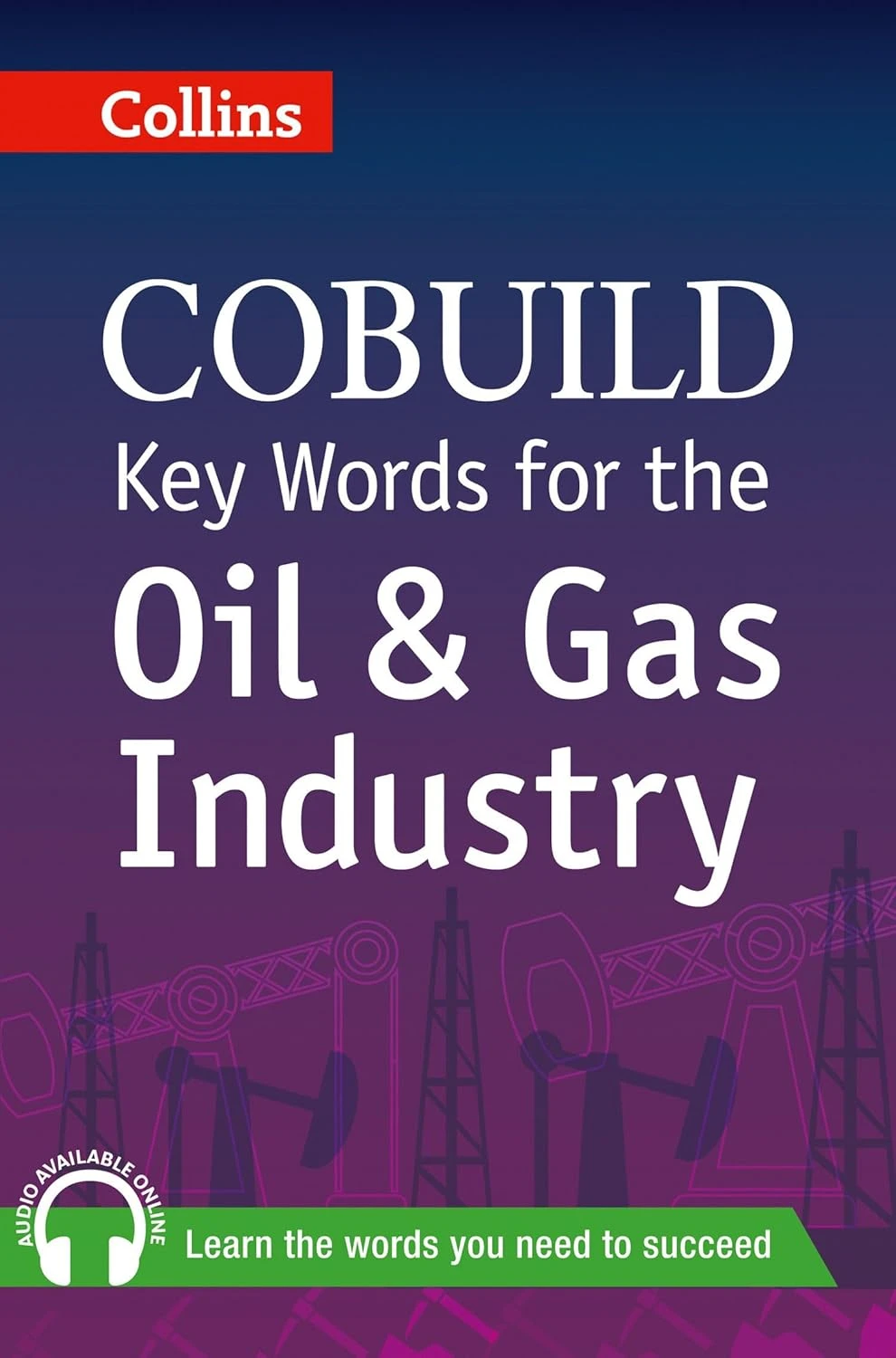 Посібник «Collins Cobuild Key Words for the Oil and Gas Industry with Mp3 CD