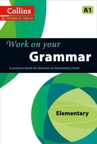 Підручник «Collins Work on your Grammar Elementary (A1)