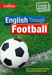 Книга для вчителя «English Through Football - Teacher's Book