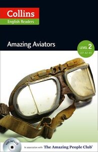 Amazing People Club. Amazing Aviators with Mp3 CD. Level 2