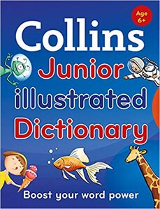 Посібник «Collins Junior Illustrated Dictionary : Boost Your Word Power, for Age 6+