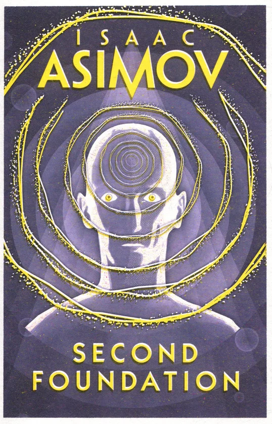 The Foundation Trilogy. Second Foundation. Book 3