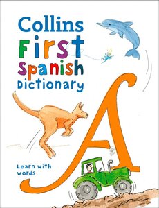 Словник «Collins First Spanish Dictionary Age 5+
