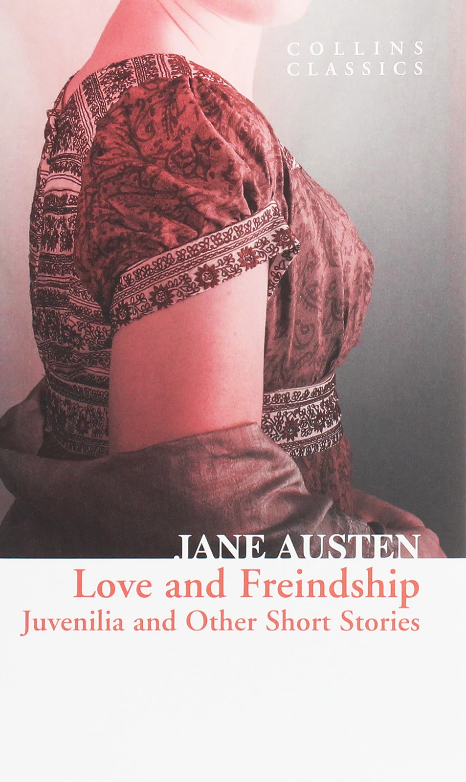 Love and Freindship. Juvenilia and Other Short Stories