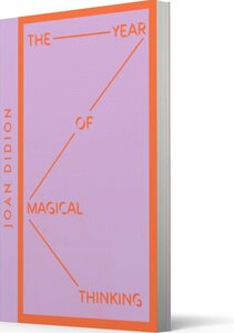 Joan Didion The Year of Magical Thinking (Collins Modern Classics)
