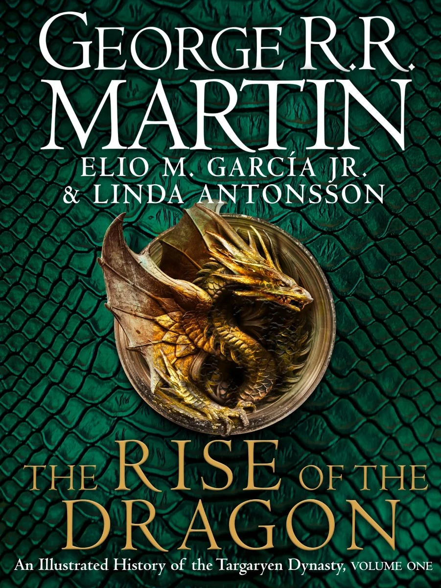 The Rise of the Dragon: An Illustrated History of the Targaryen