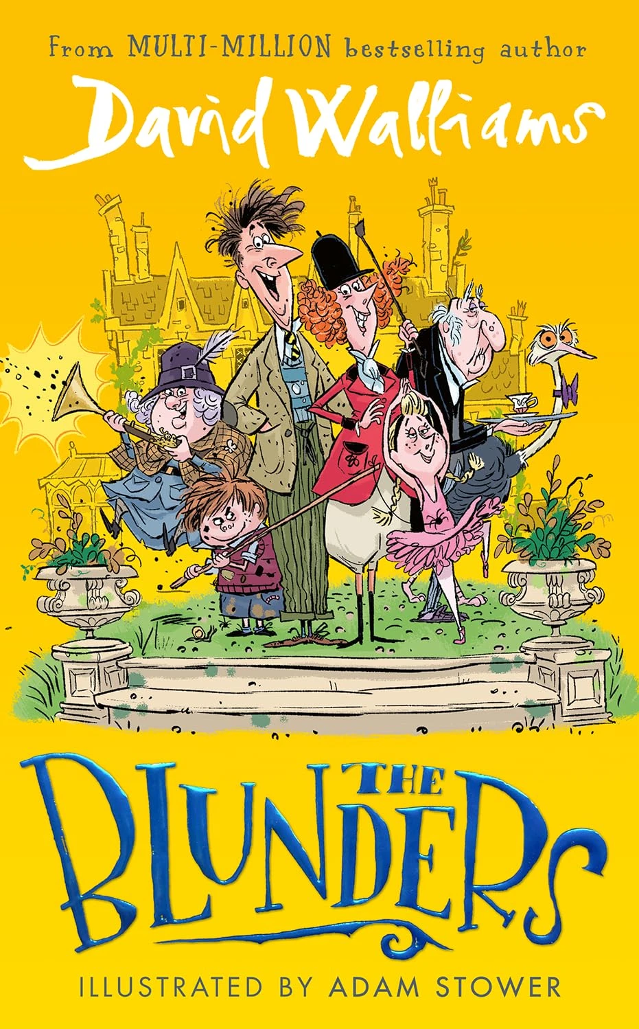 The Blunders: A hilariously funny new illustrated children’s novel from the multi-million bestselling author of SPACEBOY