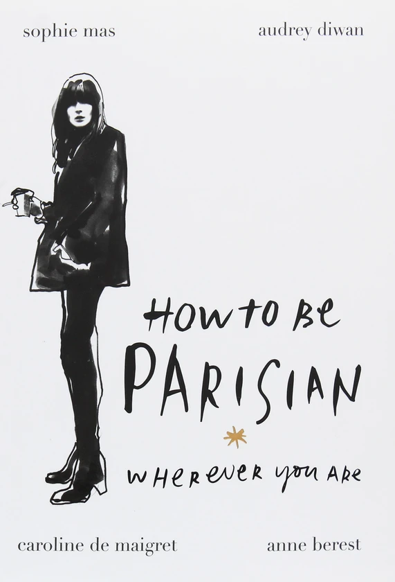 How to Be Parisian
