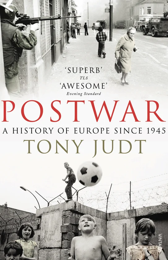 Postwar: A History of Europe Since 1945. Тоні Джадт