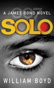 Solo : A James Bond Novel
