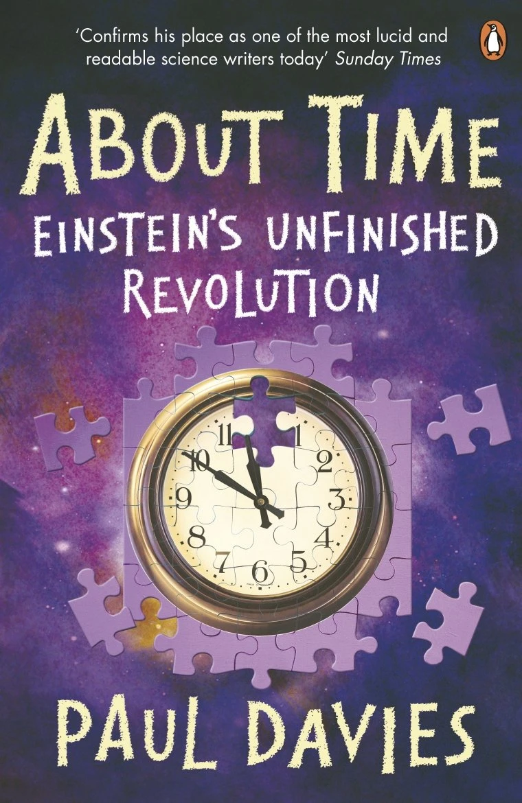 About Time. Einstein's Unfinished Revolution