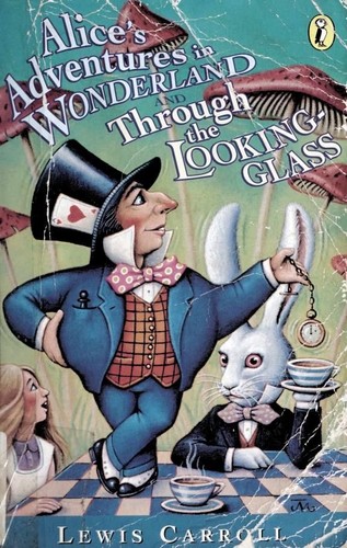 Alice's Adventures in Wonderland & Through the Looking Glass