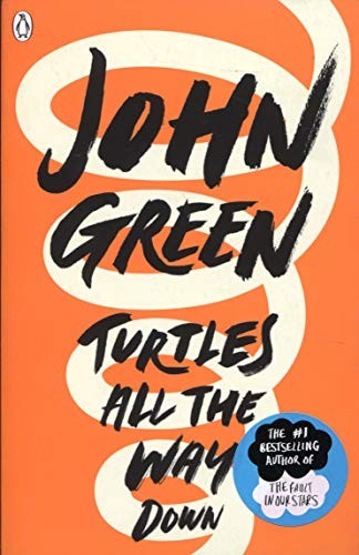 Turtles All The Way Down. John Green