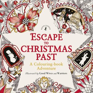 Escape to Christmas Past: A Colouring Book Adventure