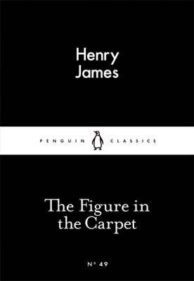 The Figure in the Carpet (Penguin Little Black Classics №49)