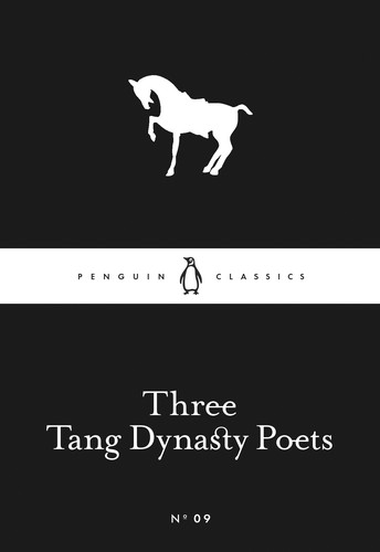 Three Tang Dynasty Poets (Penguin Little Black Classics №09)