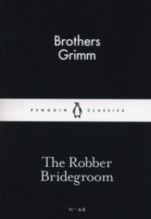 The Robber Bridegroom (Penguin Little Black Classics №68)