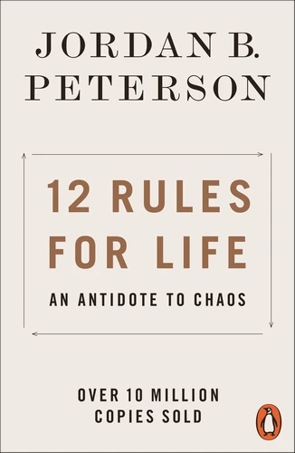 12 Rules for Life: An Antidote to Chaos PB