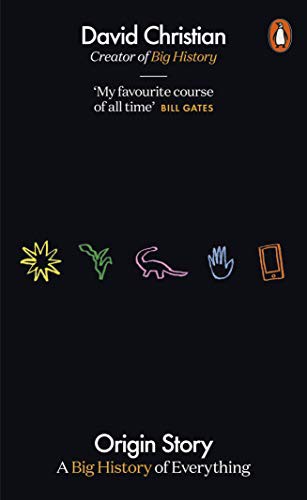 Origin Story : A Big History of Everything