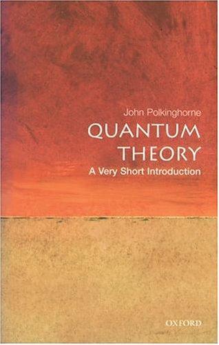 Quantum Theory: A Very Short Introduction