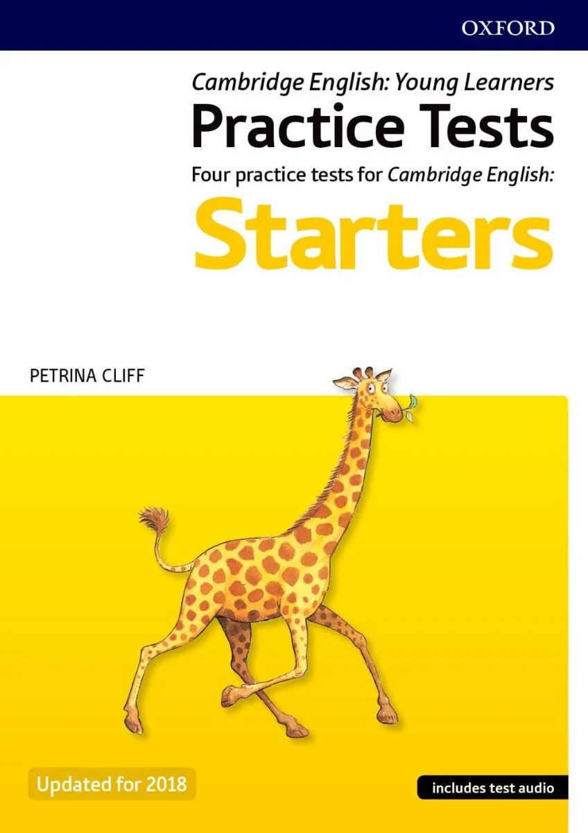 Young Learners Practice Test. Four Practice Tests for Cambridge English. Starters