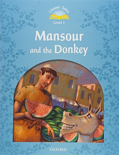 "Classic Tales 2nd Edition 1: Mansour and the Donkey with MultiROM"