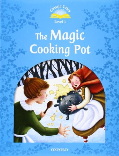 "Classic Tales 2nd Edition 1: Magic Cooking Pot"