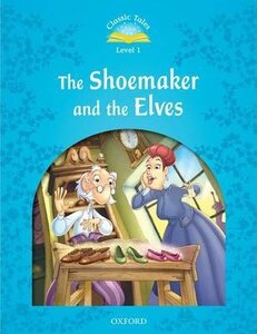 "Classic Tales 2nd Edition 1: Shoemaker and the Elves"