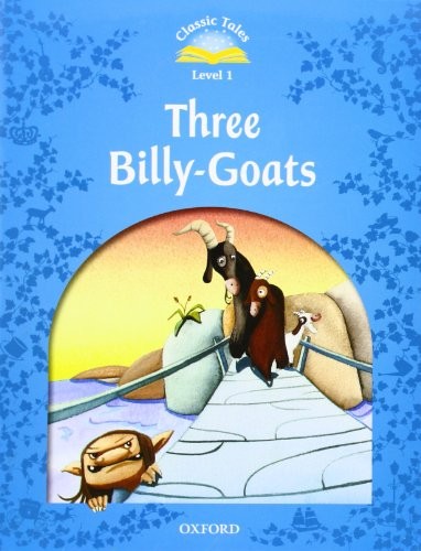 "Classic Tales 2nd Edition 1: Three Billy-Goats"