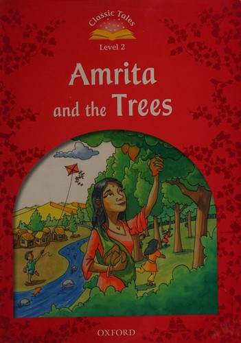 "Classic Tales 2nd Edition 2: Amrita and the Trees"
