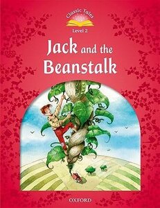 "Classic Tales 2nd Edition 2: Jack and the Beanstalk"