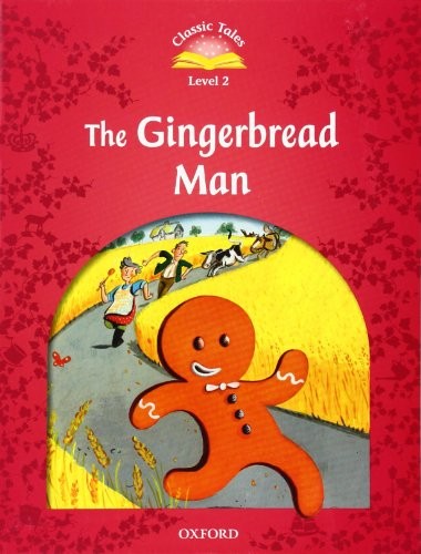 "Classic Tales 2nd Edition 2: Gingerbread Man"