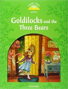 "Classic Tales 2nd Edition 3: Goldilocks and the Three Bears with MultiROM"