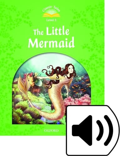 "Classic Tales 2nd Edition 3: The Little Mermaid with MultiROM"