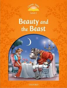 "Classic Tales 2nd Edition 5: Beauty and the Beast"