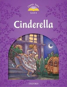 "Classic Tales 2nd Edition 4: Cinderella"