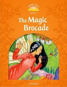 "Classic Tales 2nd Edition 5: The Magic Brocade"