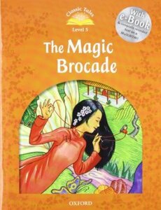 "Classic Tales 2nd Edition 5: The Magic Brocade with MultiROM"