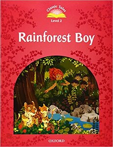 "Classic Tales 2nd Edition 2: Rainforest Boy"