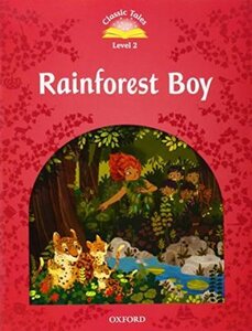 "Classic Tales 2nd Edition 2: Rainforest Boy with MultiROM"