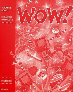 Книга для вчителя «WOW!: Teacher's Book (including Tests) Level 1 : Window on the World