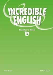 Книга для вчителя «Incredible English 3. Teacher's Book