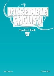 Книга для вчителя «Incredible English 6. Teacher's Book