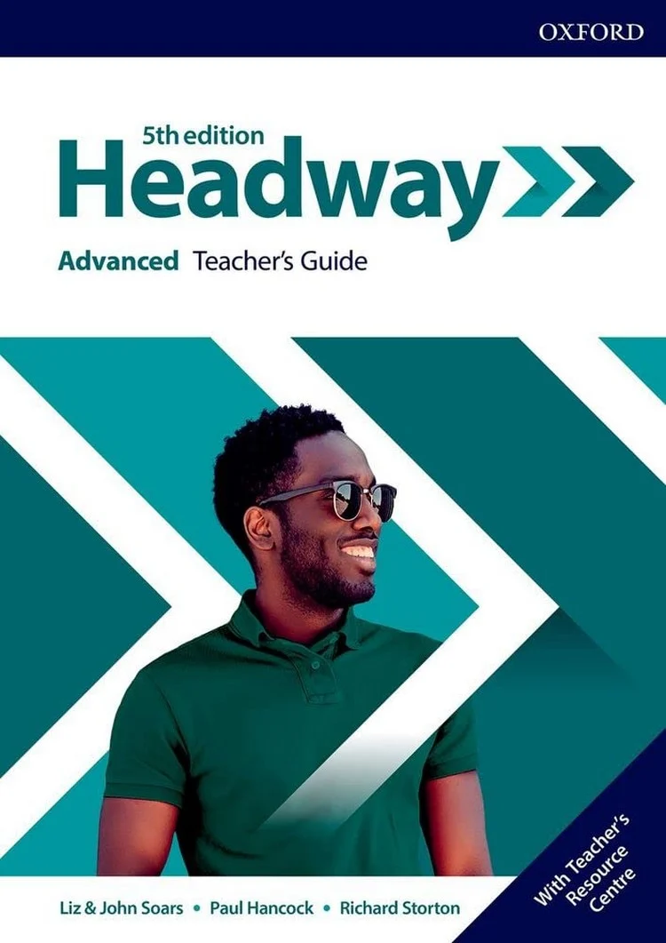 Headway. Advanced: Teacher's Guide with Teacher's Resource Center