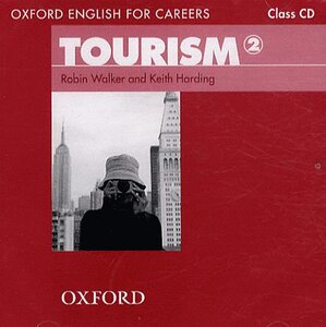 Посібник «Посібник "Oxford English for Careers: Tourism 2: Class Audio CD (аудіодиск)" Robin Walker